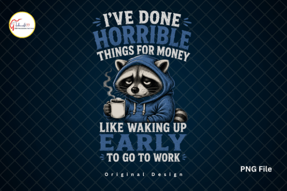 Download Funny Raccoon Work Humor Tshirt PNG - Raccoon Collection